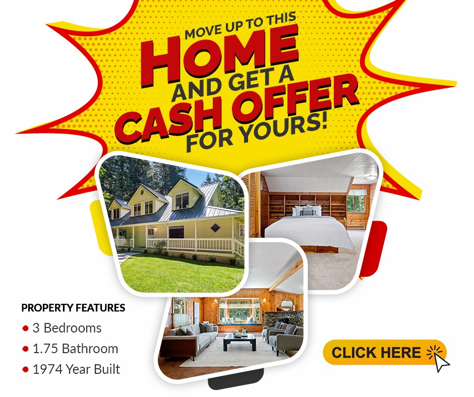 Move Up To This Home and Get A Cash Offer For Yours!